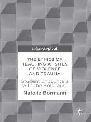 cover image of The Ethics of Teaching at Sites of Violence and Trauma
